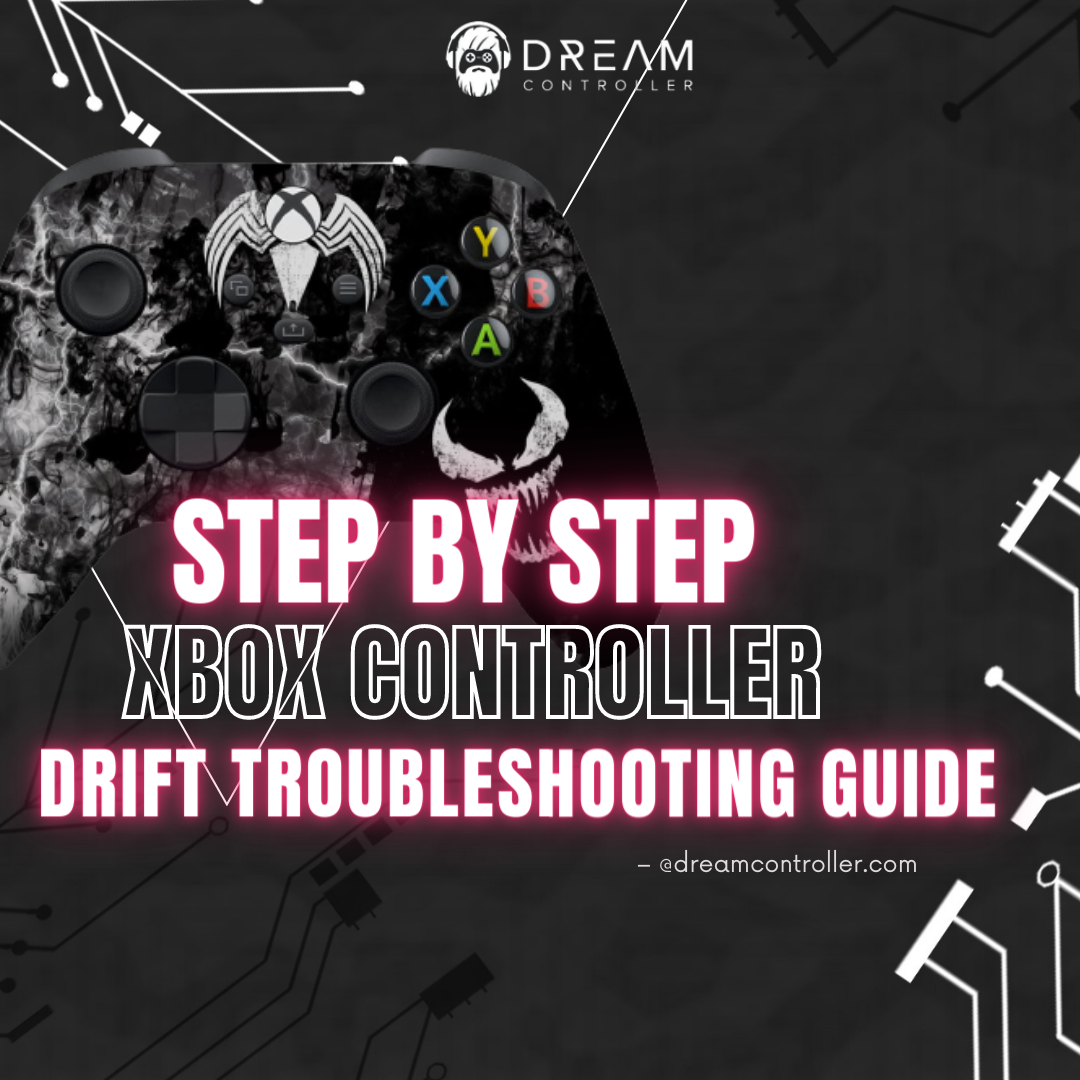 Xbox Controller Drift Troubleshooting Step by step guide